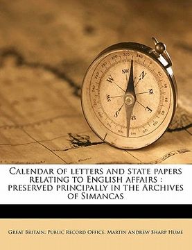 portada calendar of letters and state papers relating to english affairs: preserved principally in the archives of simancas