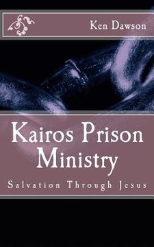 portada Kairos Prison Ministry: Salvation Through Jesus (in English)