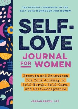 portada Self-Love Journal for Women: Prompts and Practices for Your Journey to Self-Worth, Self-Care, and Self-Acceptance (in English)