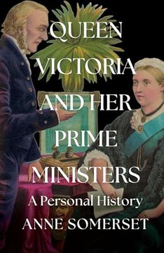 portada Prime Minister to the Queen: Queen Victoria’S Political Life (en Inglés)