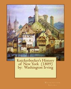 portada Knickerbocker's History of New York (1809) by: Washington Irving (en Inglés)