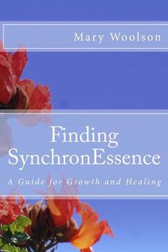 portada Finding SynchronEssence: A Guide for Growth and Healing (en Inglés)