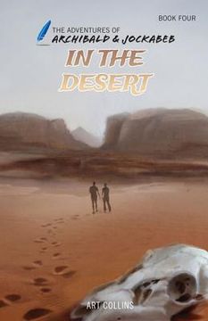 portada In the Desert (The Adventures of Archibald and Jockabeb) (en Inglés)