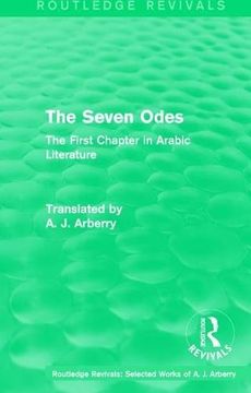 portada Routledge Revivals: The Seven Odes (1957): The First Chapter in Arabic Literature (Routledge Revivals: Selected Works of a. J. Arberry) (in English)