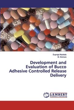 portada Development and Evaluation of Bucco Adhesive Controlled Release Delivery (en Inglés)
