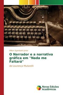 portada O Narrador e a narrativa gráfica em "Nada me Faltará" (en Portugués)
