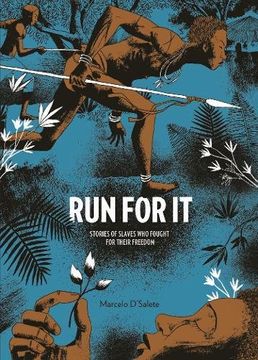 portada Run For It: Stories Of Slaves Who Fought For Their Freedom (en Inglés)