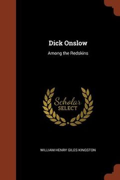 portada Dick Onslow: Among the Redskins (en Inglés)