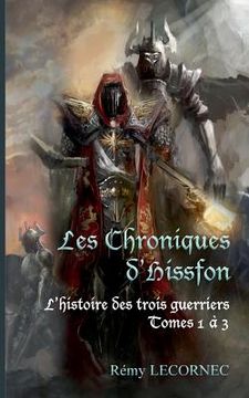portada Les Chroniques d'Hissfon l'Intégrale: Tomes 1 à 3 (en Francés)