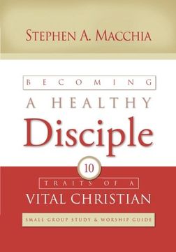 portada Becoming a Healthy Disciple: Small Group Study & Worship Guide (en Inglés)