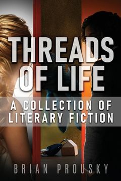 portada Threads of Life: A Collection of Literary Fiction (en Inglés)