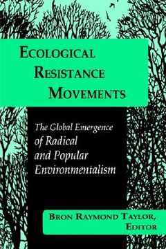 portada ecological resistance movements: the global emergence of radical and popular environmentalism