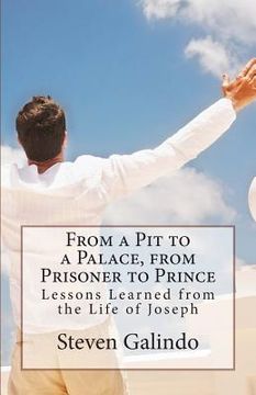 portada From a Pit to a Palace, from Prisoner to Prince: Lessons Learned from the Life of Joseph (en Inglés)