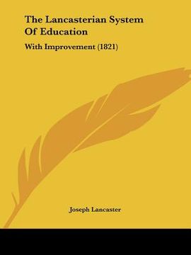 portada the lancasterian system of education: with improvement (1821) (in English)