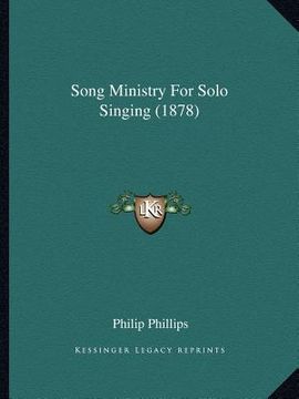 portada song ministry for solo singing (1878) (en Inglés)