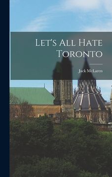 portada Let's All Hate Toronto