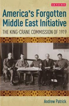 portada America's Forgotten Middle East Initiative: The King-Crane Commission of 1919 (en Inglés)