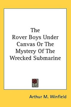 portada the rover boys under canvas or the mystery of the wrecked submarine (in English)