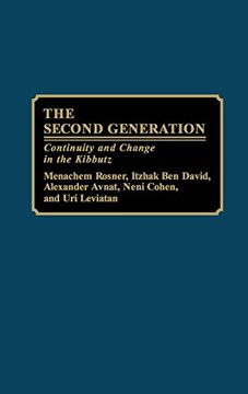 portada The Second Generation: Continuity and Change in the Kibbutz (The Kibbutz Study Series) (Bibliographies and Indexes in American History) (in English)
