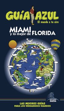 portada Miami Y Lo Mejor De Florida Guia Azul 2013