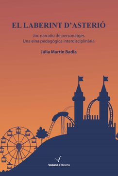 portada El Laberint D'asterió: Joc Narratiu de Personatges. Una Eina Pedagògica Interdisciplinària