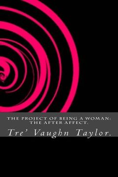portada The Project Of Being A Woman: The After Affect. (in English)