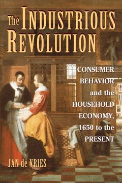 portada The Industrious Revolution: Consumer Behavior and the Household Economy, 1650 to the Present 