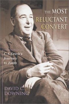 portada The Most Reluctant Convert: C. S. Lewis's Journey to Faith (en Inglés)