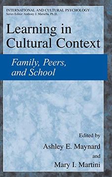 portada Learning in Cultural Context: Family, Peers, and School (International and Cultural Psychology) (en Inglés)