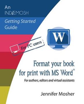 portada Format your book for print with MS Word(R): For authors, editors and virtual assistants (en Inglés)