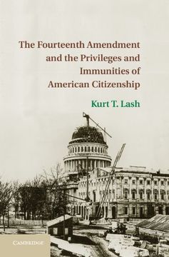 portada The Fourteenth Amendment and the Privileges and Immunities of American Citizenship (in English)
