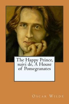 portada The Happy Prince, suivi de, A House of Pomegranates (in English)