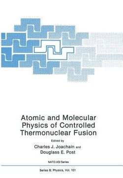 portada Atomic and Molecular Physics of Controlled Thermonuclear Fusion (en Inglés)