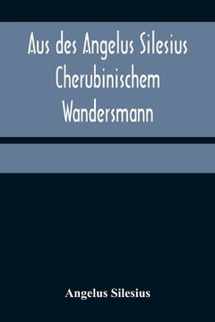 portada Aus des Angelus Silesius Cherubinischem Wandersmann (in German)