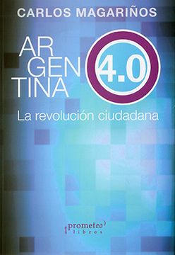 portada Argentina 4. 0 La Revolucion Ciudadan