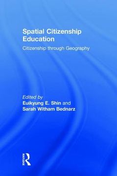 portada Spatial Citizenship Education: Citizenship Through Geography (en Inglés)