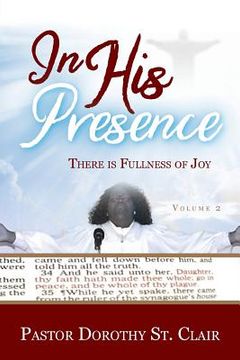 portada In HIS Presence: There is Fullness of Joy (en Inglés)