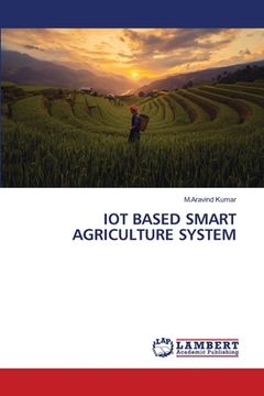 portada Iot Based Smart Agriculture System (en Inglés)