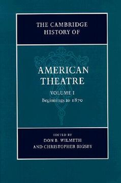 portada the cambridge history of american theatre: beginnings to 1870 (en Inglés)