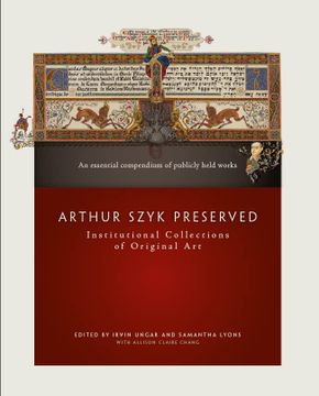 portada Arthur Szyk Preserved: Institutional Collections of Original art (in English)
