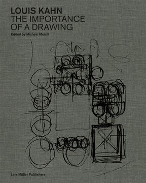 portada Louis Kahn the Importance of a Drawing (en Inglés)