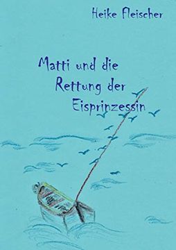 portada Matti und die Rettung der Eisprinzessin (en Alemán)