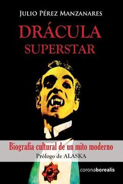 portada Drácula superstar: Biografía cultural de un mito moderno