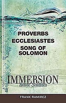 portada Proverbs, Ecclesiastes, Song of Solomon (Immersion Bible Studies) 