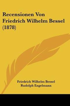 portada recensionen von friedrich wilhelm bessel (1878) (in English)