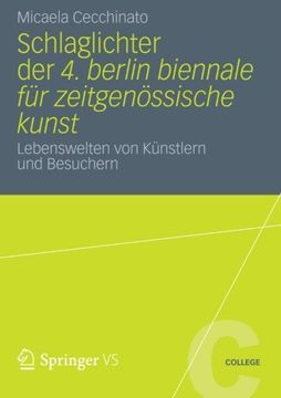 portada Schlaglichter der 4. Berlin Biennale für zeitgenössische Kunst: Lebenswelten von Künstlern und Besuchern (VS College) (German Edition)