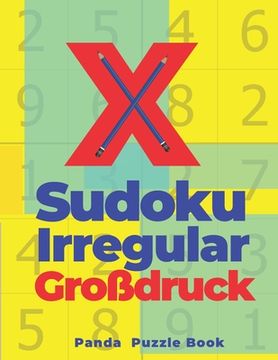 portada X sudoku irregular Großdruck: Rätselbuch In Großdruck (in German)