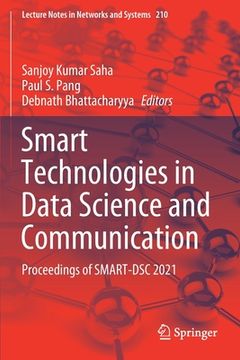 portada Smart Technologies in Data Science and Communication: Proceedings of Smart-Dsc 2021 (en Inglés)