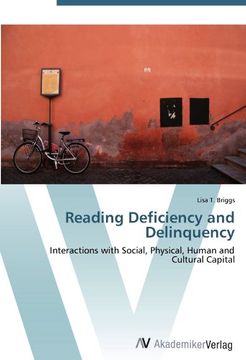portada Reading Deficiency and Delinquency: Interactions with Social, Physical, Human and Cultural Capital