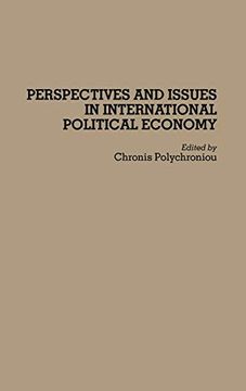 portada Perspectives and Issues in International Political Economy (Contributions in Labor Studies; 42) (en Inglés)